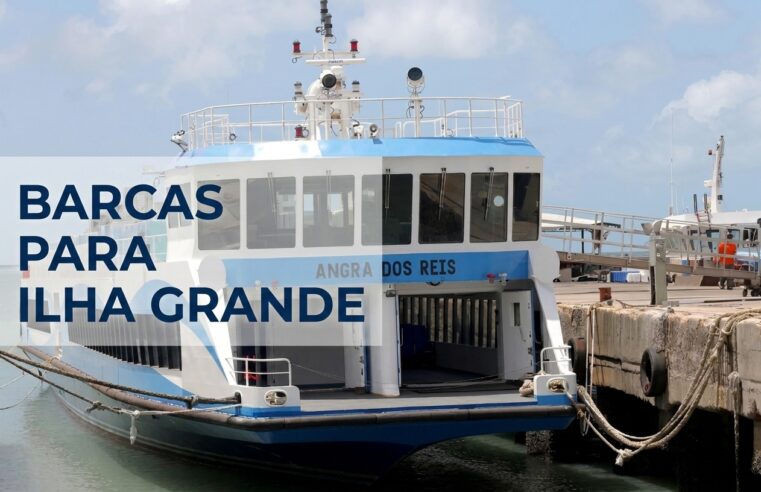 Barcas para Ilha Grande: Veja horários, valores e como funciona a gratuidade para moradores