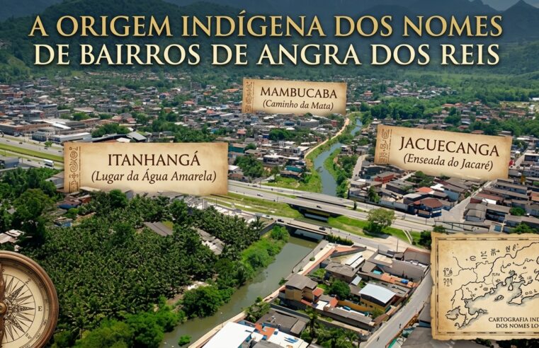 Você sabe a origem dos nomes de alguns bairros de Angra dos Reis?
