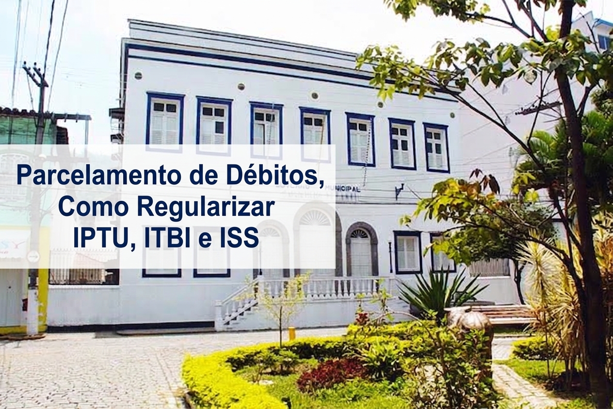 Parcelamento de Débitos em Angra dos Reis: Como Regularizar IPTU, ITBI e ISS pelo Portal do Contribuinte